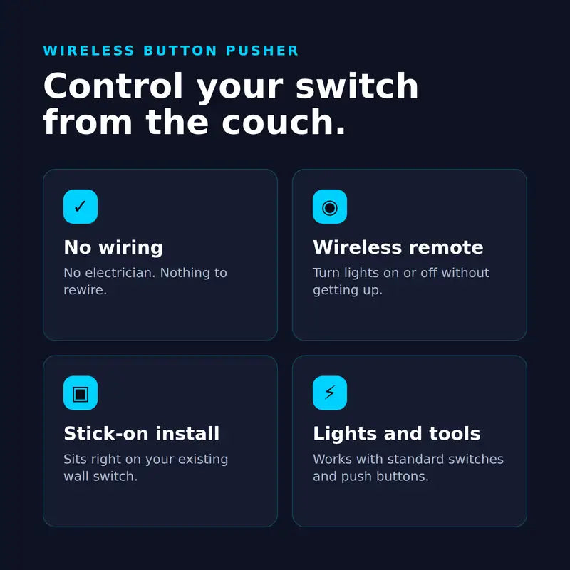 Wireless button pusher features: no wiring, wireless remote, stick-on install, works with lights and tools